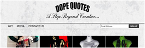 Independent Artist Website, Art for Sale - Dope Quotes Inc.